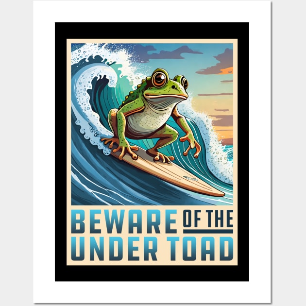 Beware of the Under Toad Wall Art by Wright Art